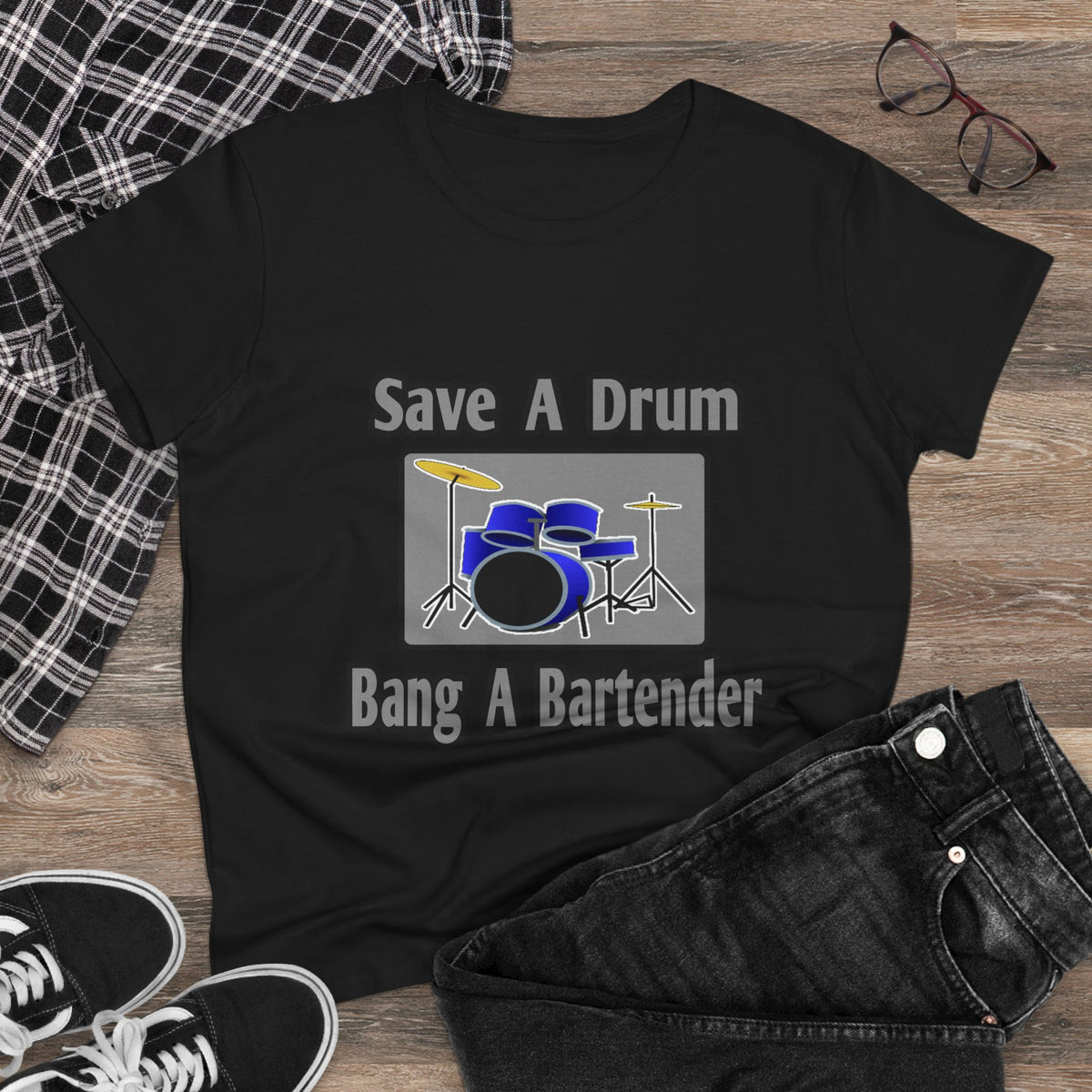 Save a Drum...Bang a Bartender - Women's Midweight Cotton Tee