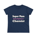 Super Mom ... Chemist - Women's Midweight Cotton Tee