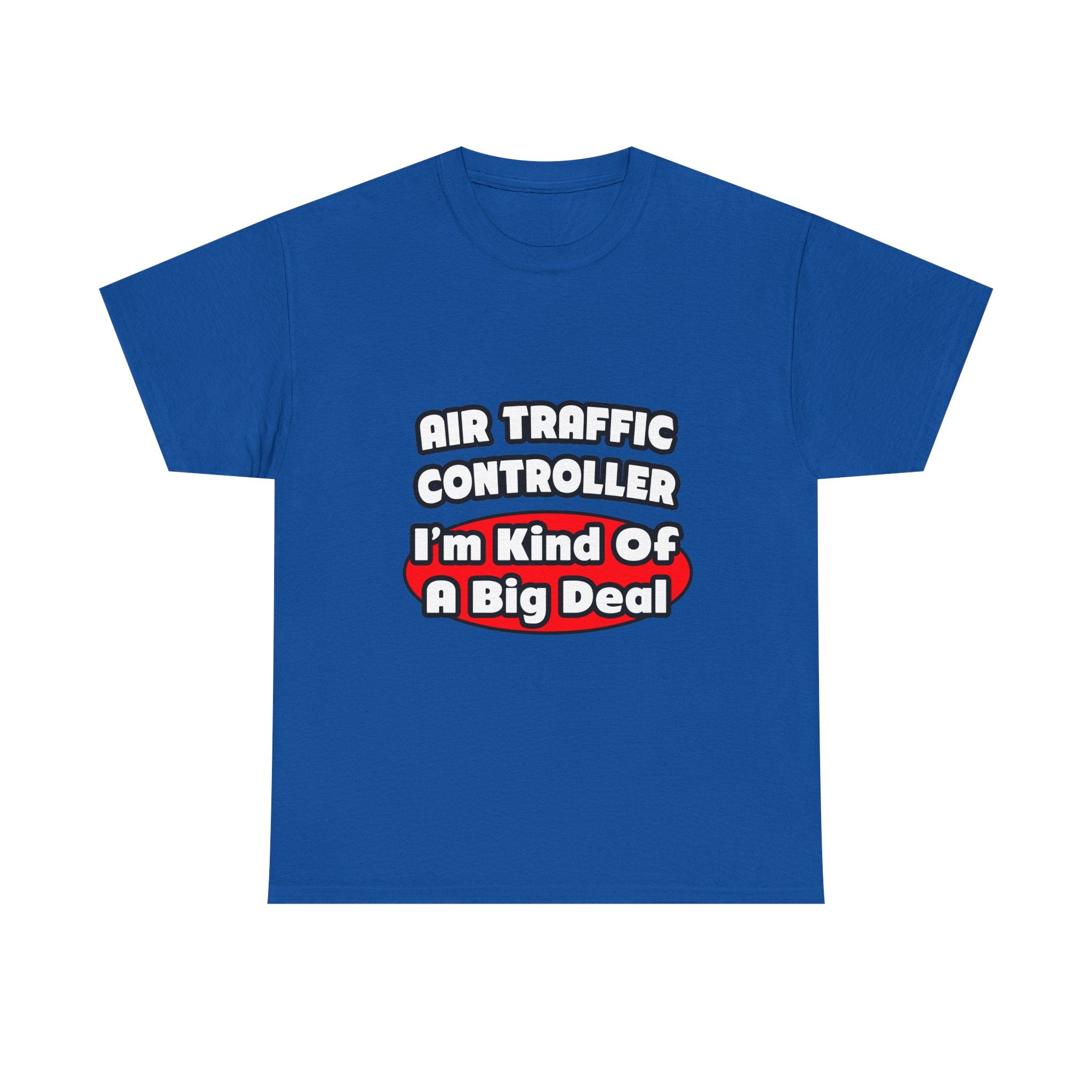 Air Traffic Controller...Big Deal - Unisex Heavy Cotton Tee