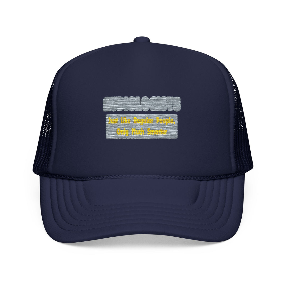 Audiologists...Smarter - Foam Trucker Hat