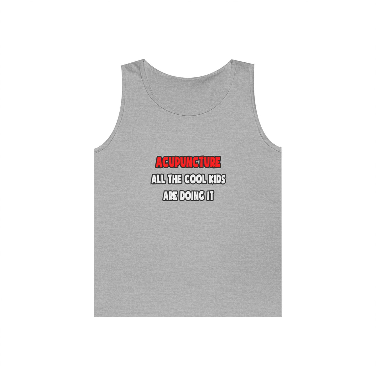 Funny Acupuncturist Shirts and Gifts - Unisex Heavy Cotton Tank Top