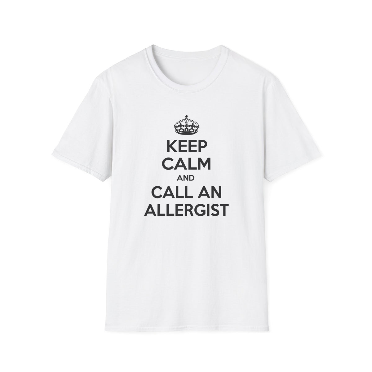 Keep Calm and Call an Allergist - Unisex Softstyle T-Shirt