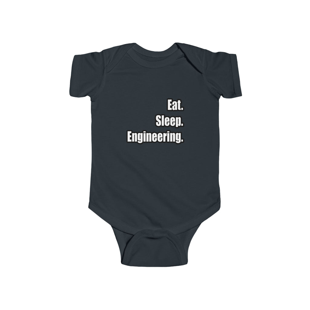 Eat. Sleep. Engineering - Infant Fine Jersey Bodysuit