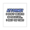 Miracles and Attorneys - Square Stickers