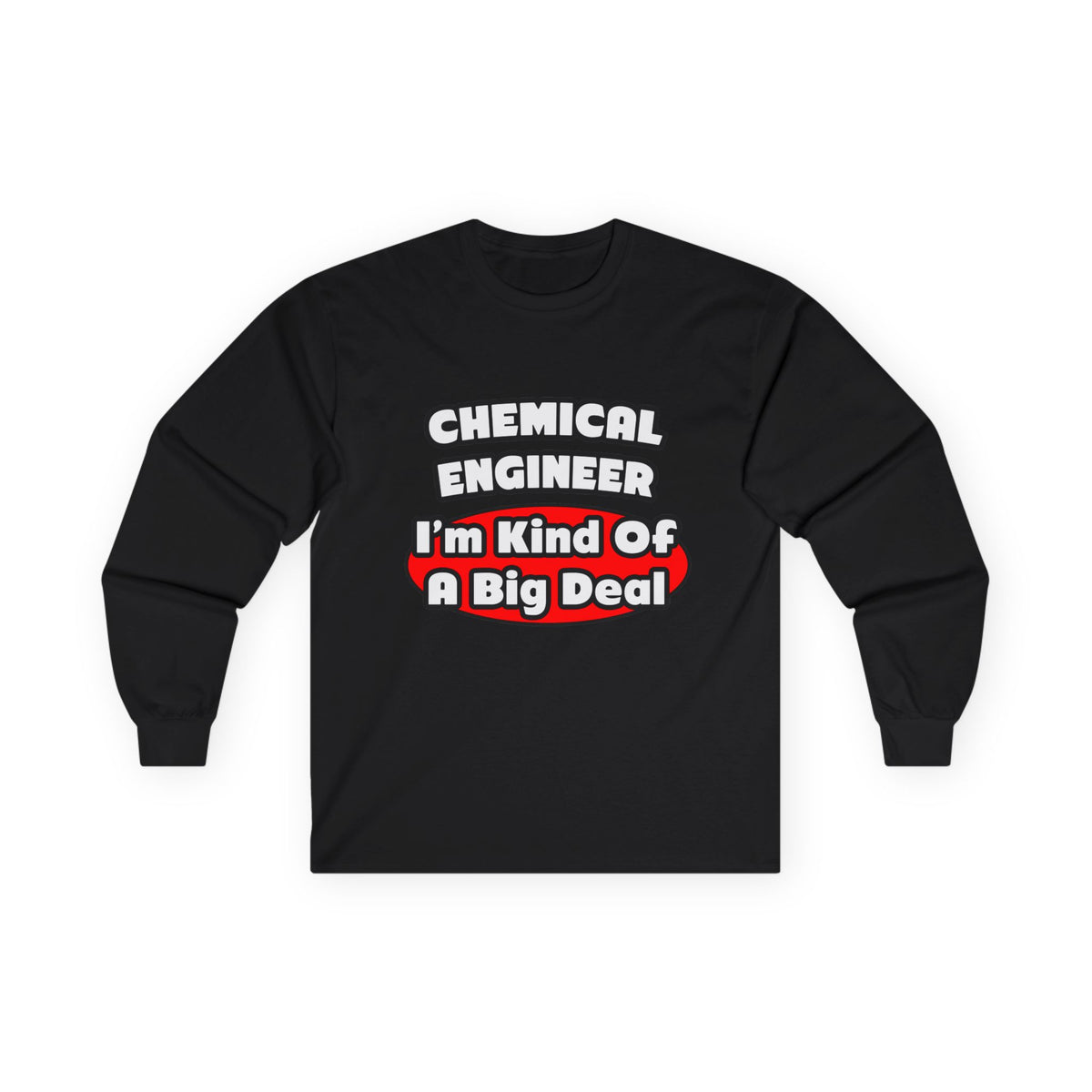 Chemical Engineer...Big Deal (2) - Unisex Ultra Cotton Long Sleeve Tee