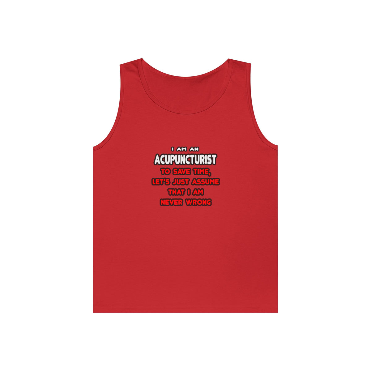 Funny Acupuncturist T Shirts and Gifts - Unisex Heavy Cotton Tank Top