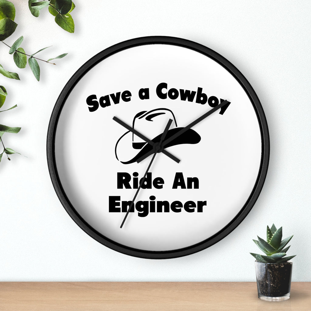 Save a Cowboy .. Ride an Engineer - Wall Clock