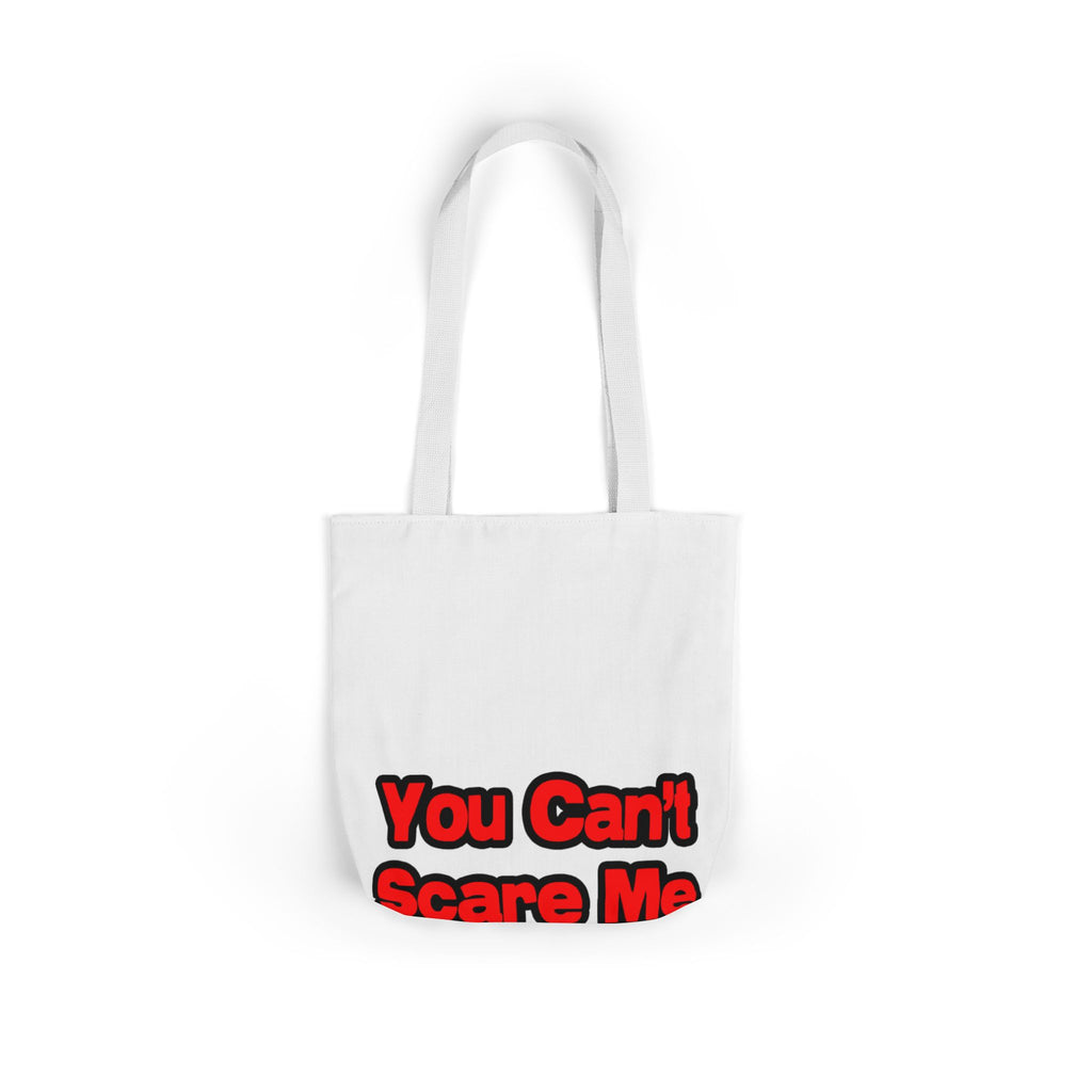 You Can't Scare Me...Teacher - Canvas Tote Bag, 5-Color Straps