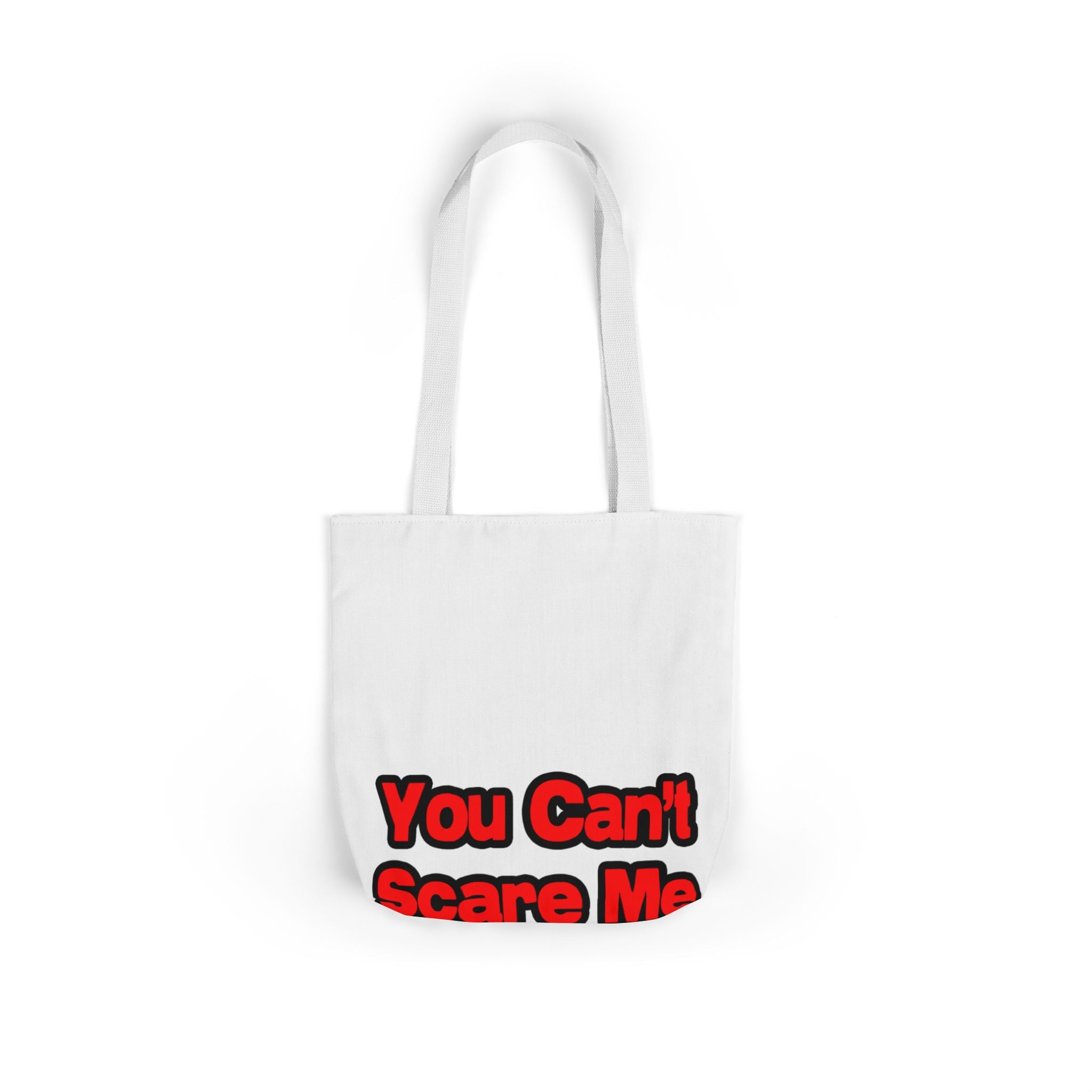 You Can't Scare Me...Teacher - Canvas Tote Bag, 5-Color Straps