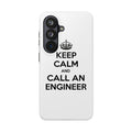 Keep Calm and Call an Engineer - Tough Phone Cases