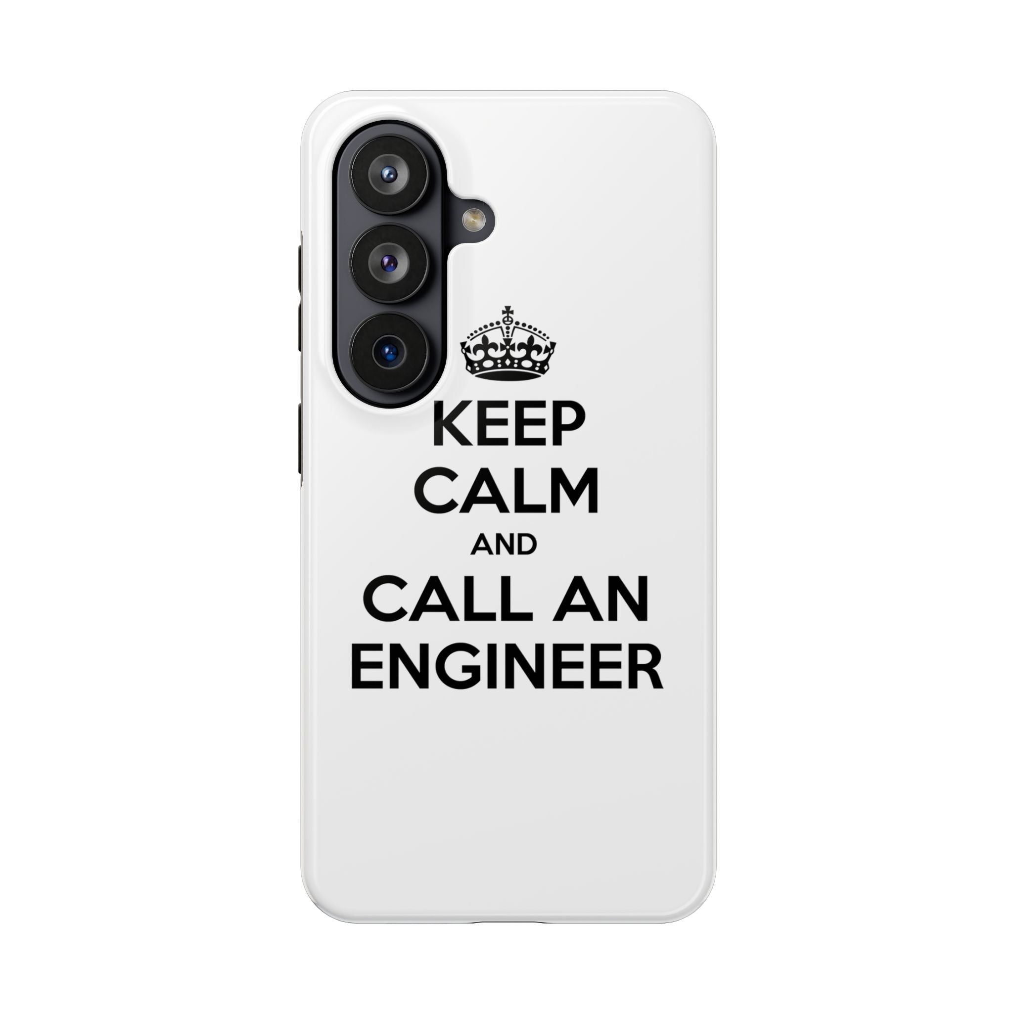 Keep Calm and Call an Engineer - Tough Phone Cases