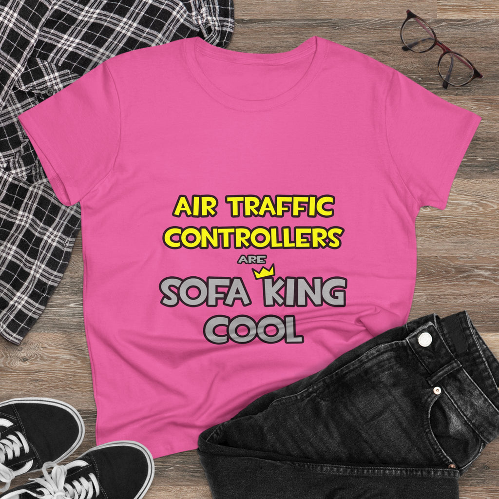 Air Traffic Controllers Are Sofa King Cool - Women's Midweight Cotton Tee