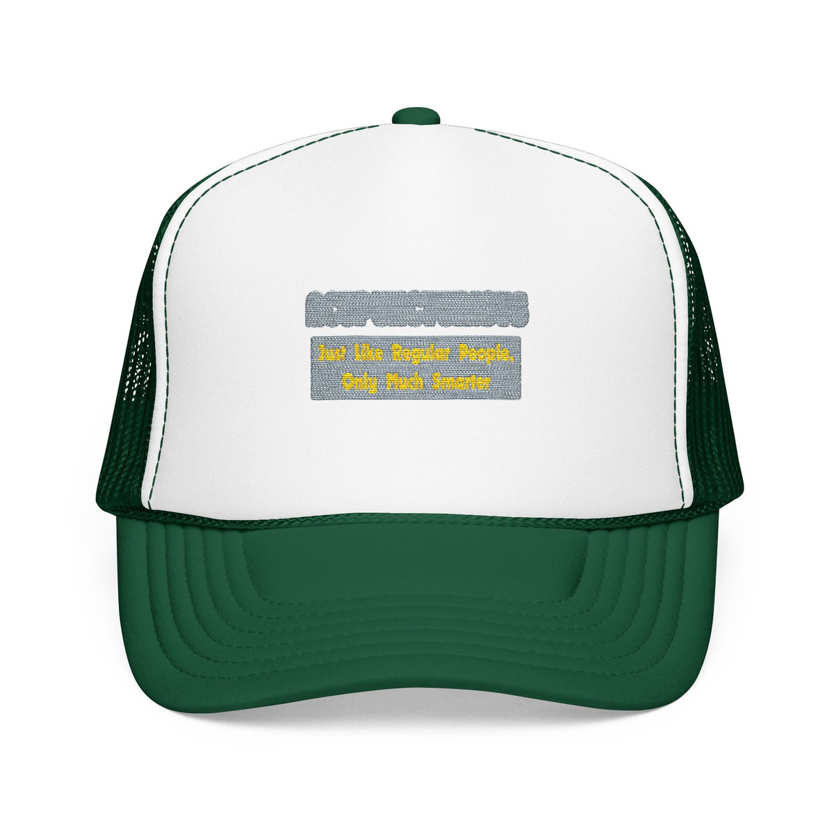 Acupuncturists .. Smarter - Foam Trucker Hat