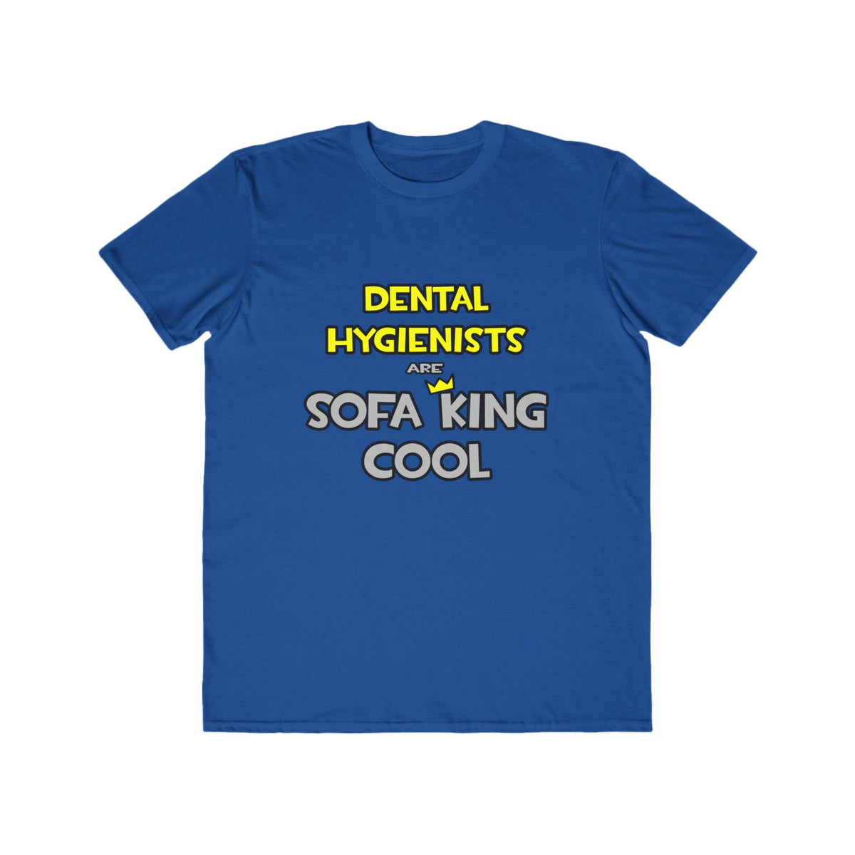 Dental Hygienists Are Sofa King Cool - Men's Lightweight Fashion Tee