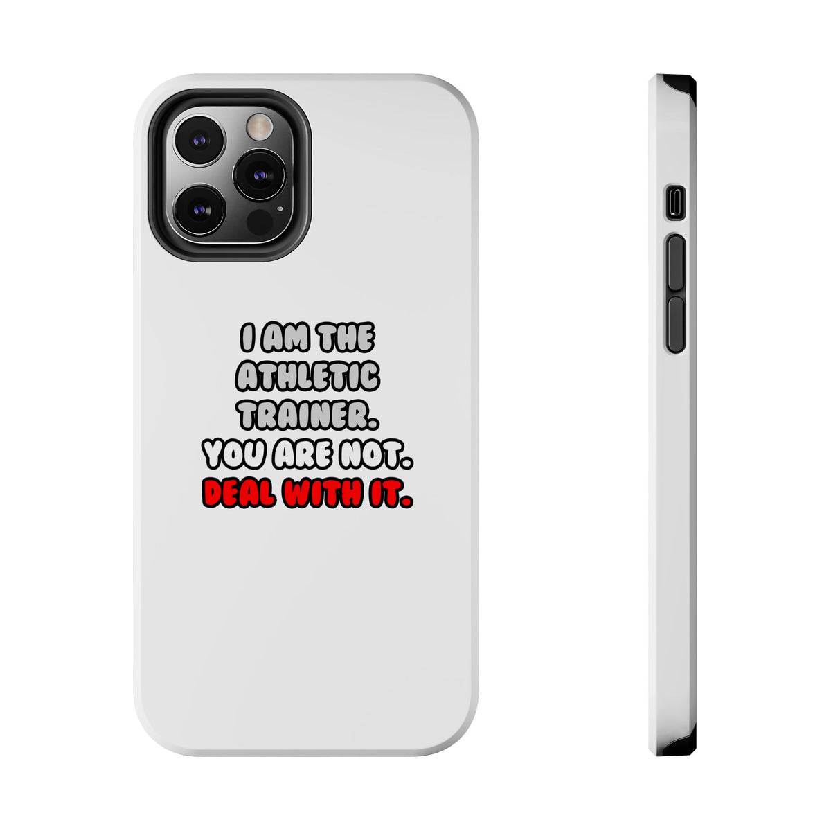 Deal With It ... Funny Athletic Trainer - Tough Phone Cases