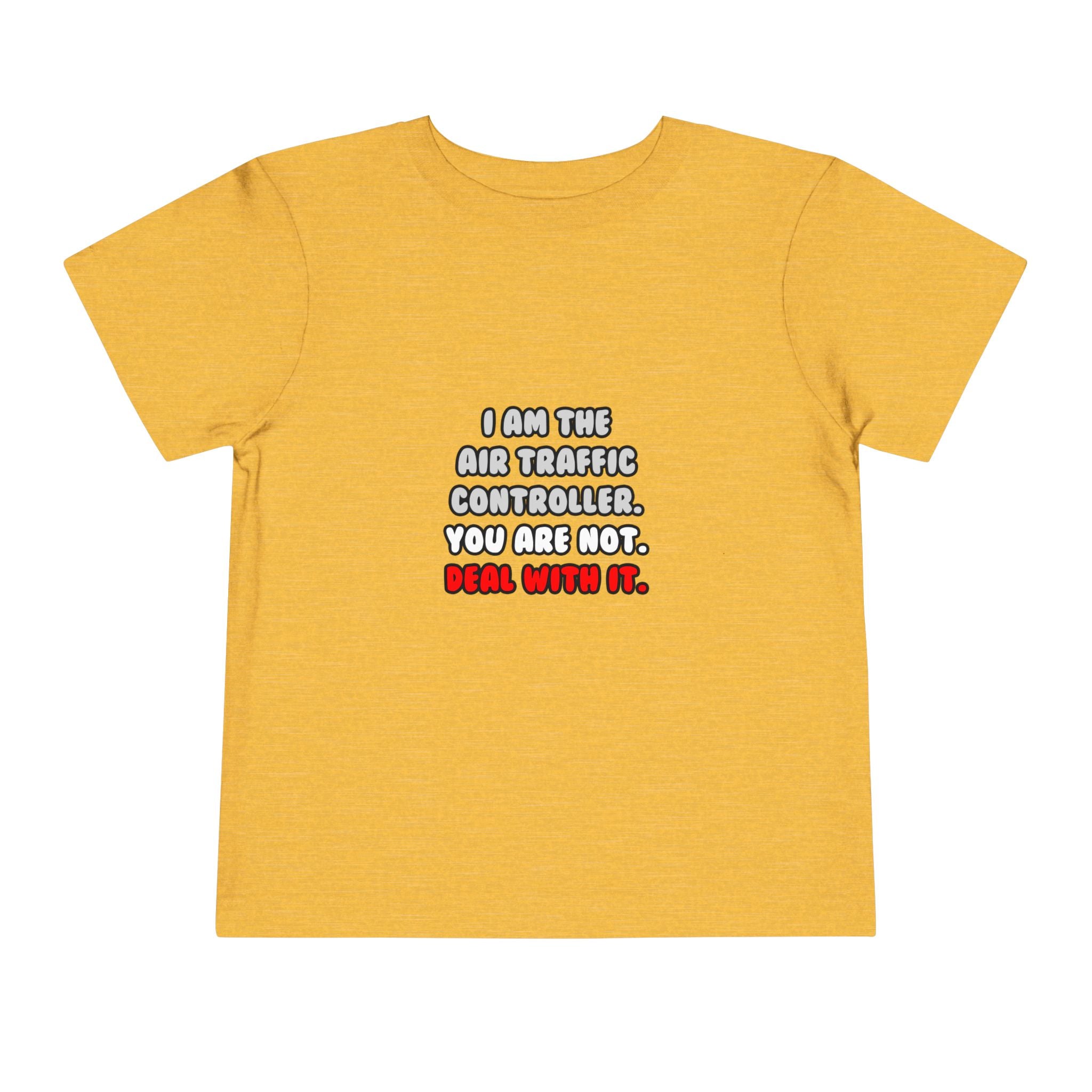 Deal With It ... Funny Air Traffic Controller - Toddler Short Sleeve Tee