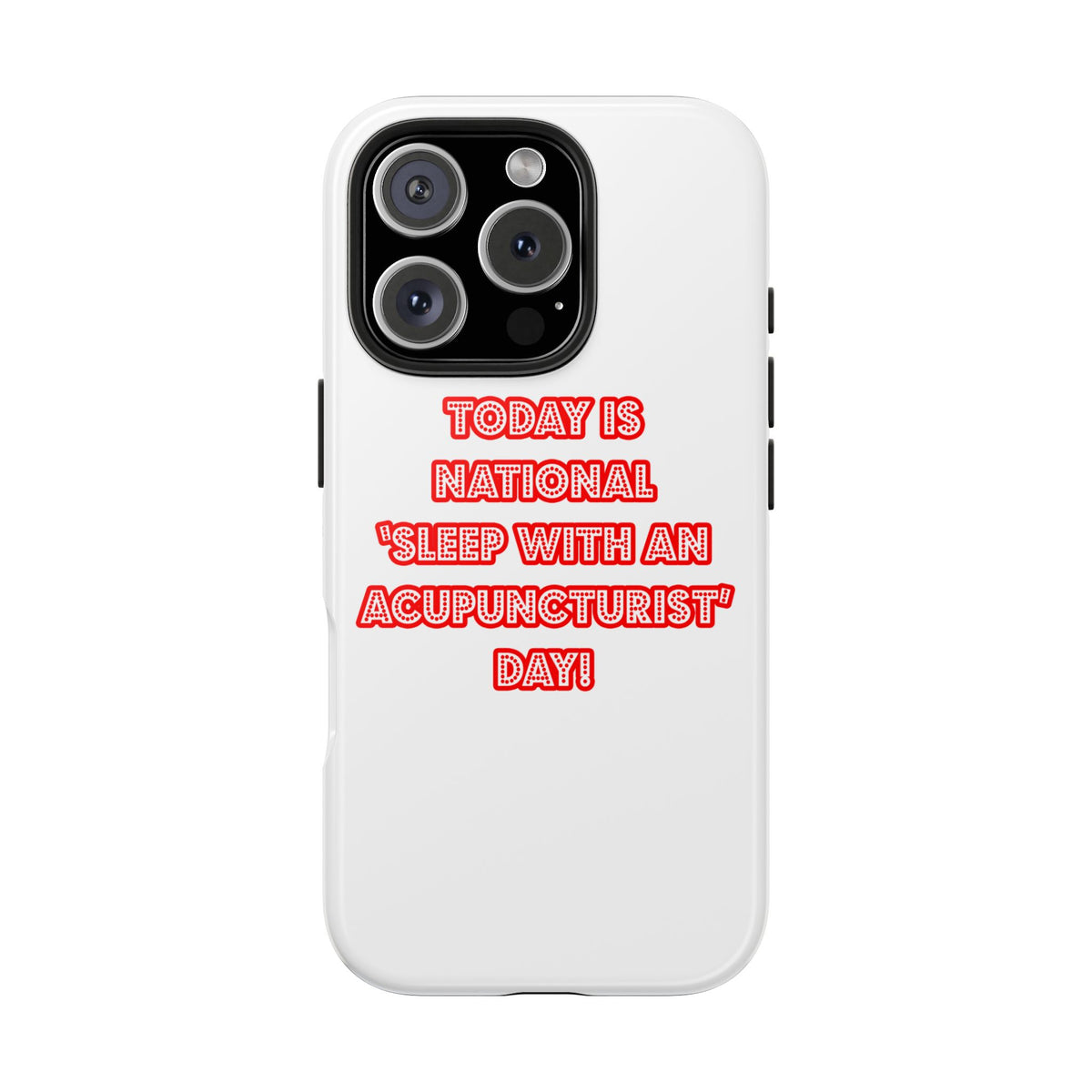 National 'Sleep With an Acupuncturist' Day - Tough Phone Cases