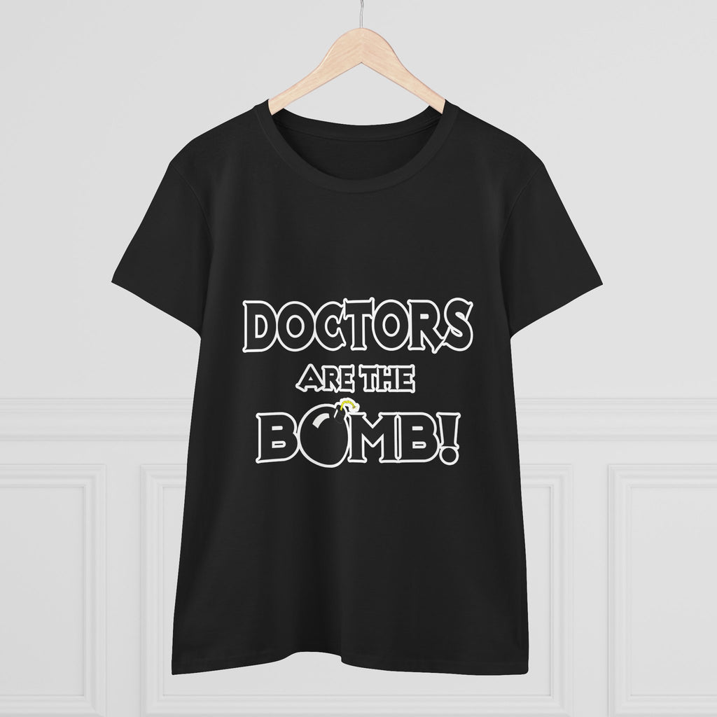 Doctors Are The Bomb! (2) - Women's Midweight Cotton Tee