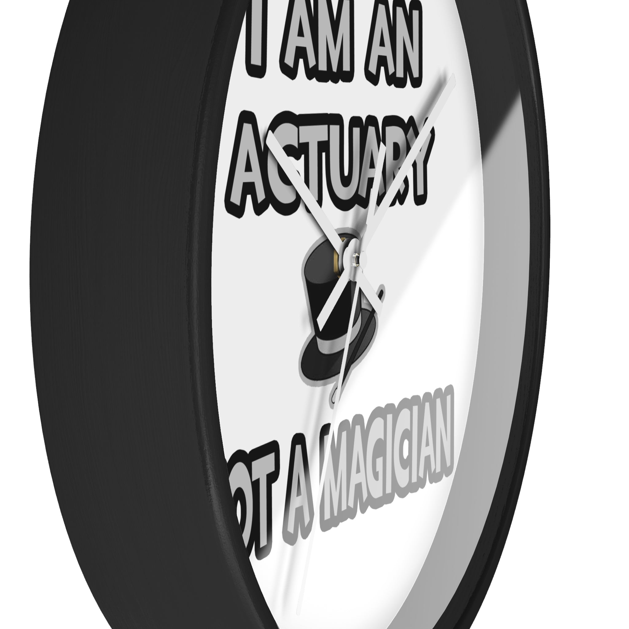 I Am An Actuary... Not A Magician - Wall Clock