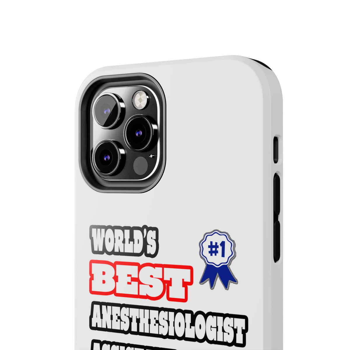 World's Best Anesthesiologist Assistant - Tough Phone Cases