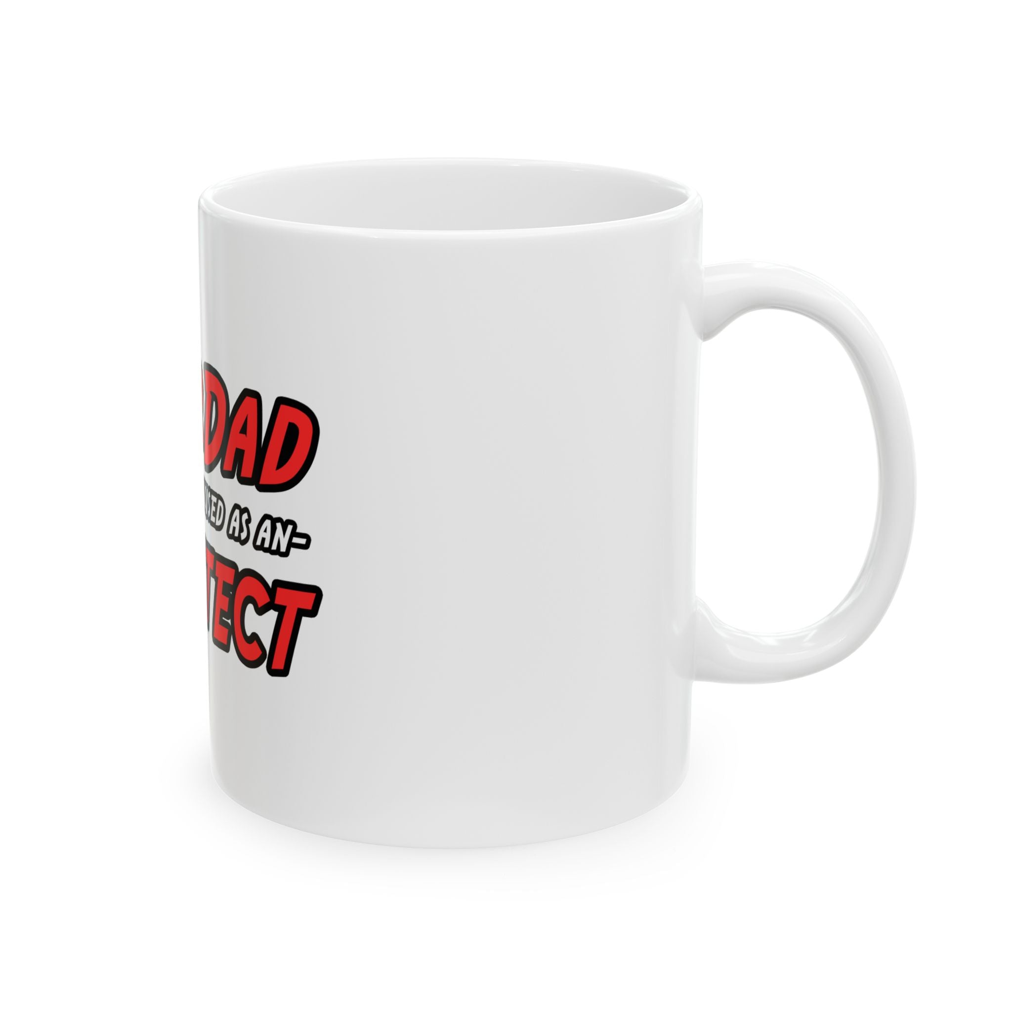 SuperDad...Architect - Ceramic Mug, (11oz, 15oz)