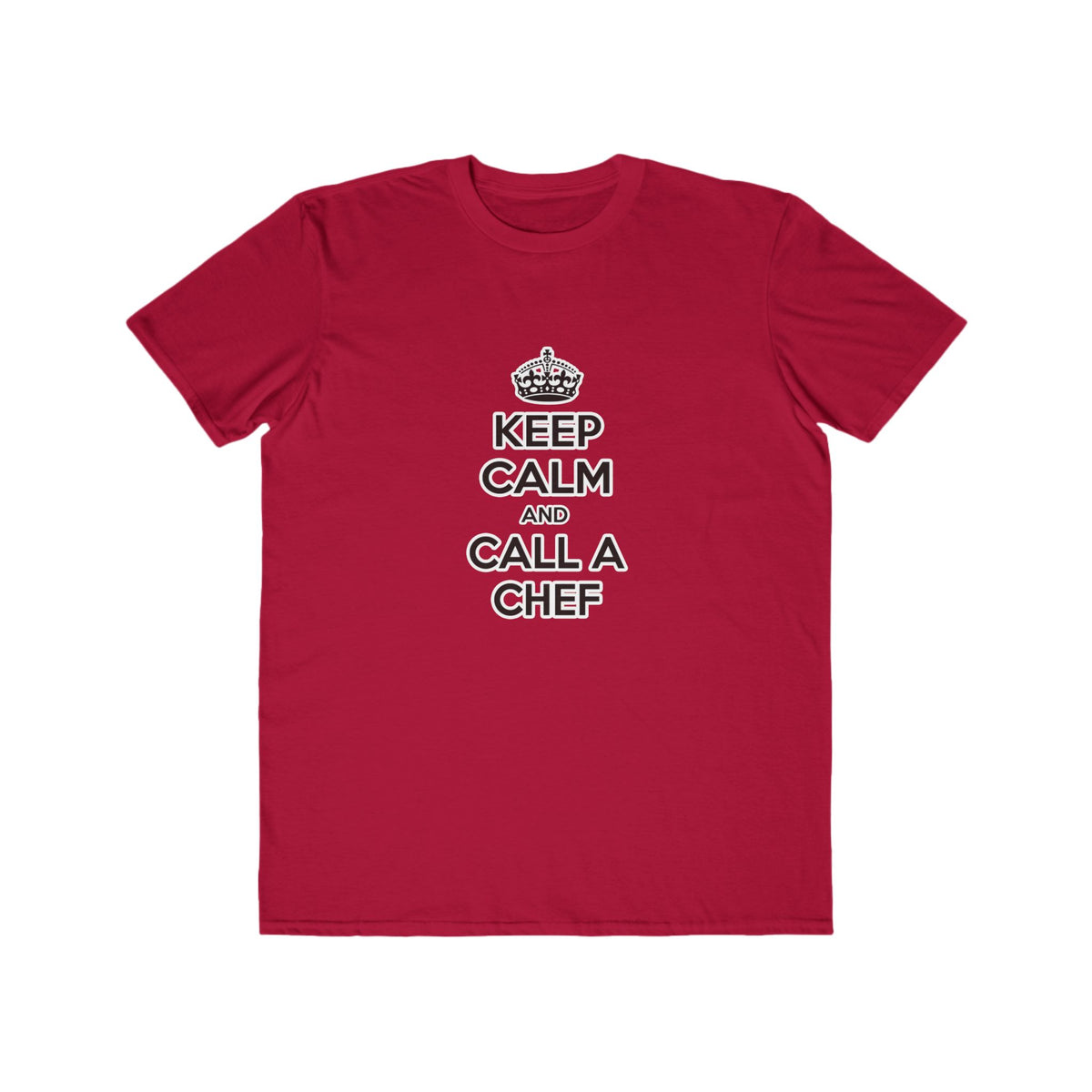 Keep Calm and Call a Chef - Men's Lightweight Fashion Tee