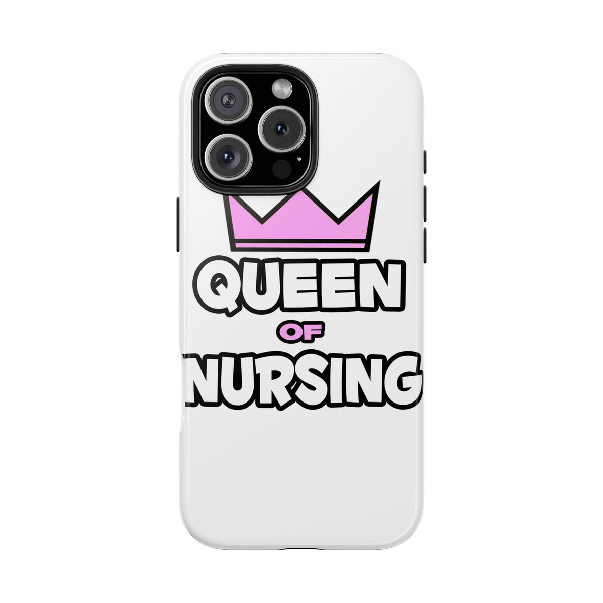 Queen of Nursing - Tough Phone Cases