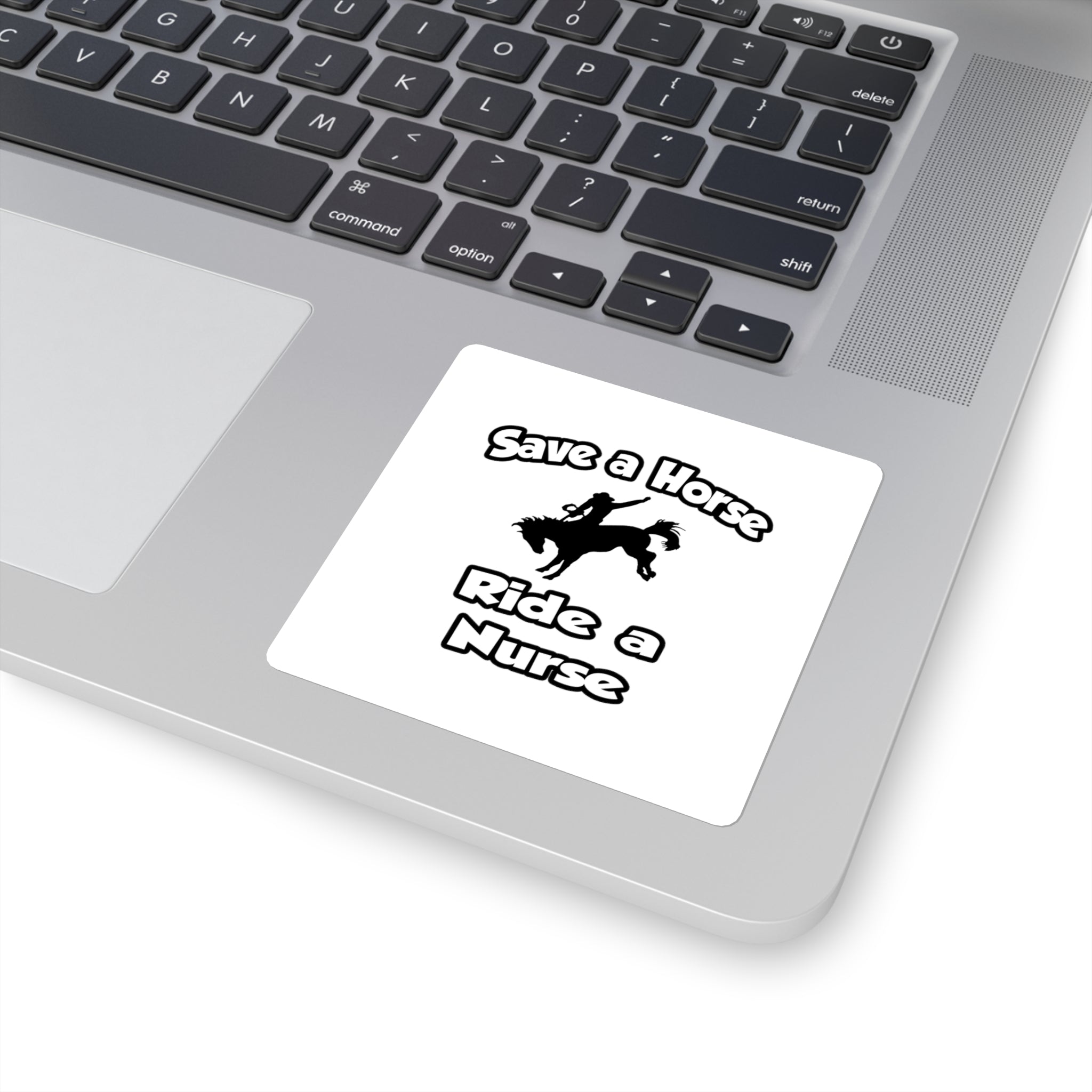 Save a Horse .. Ride a Nurse - Square Stickers