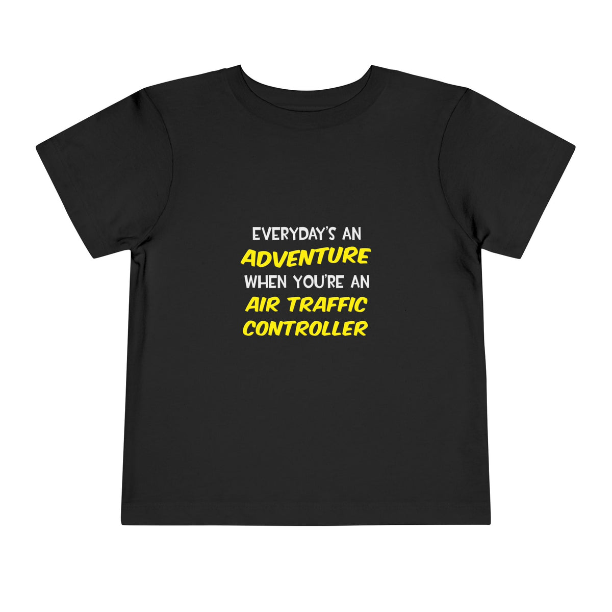 Everyday's An Adventure ... Air Traffic Controller - Toddler Short Sleeve Tee