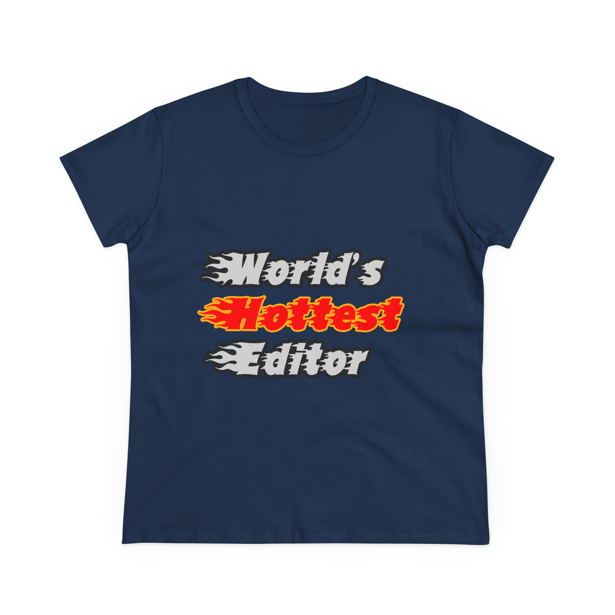 World's Hottest Editor - Women's Midweight Cotton Tee