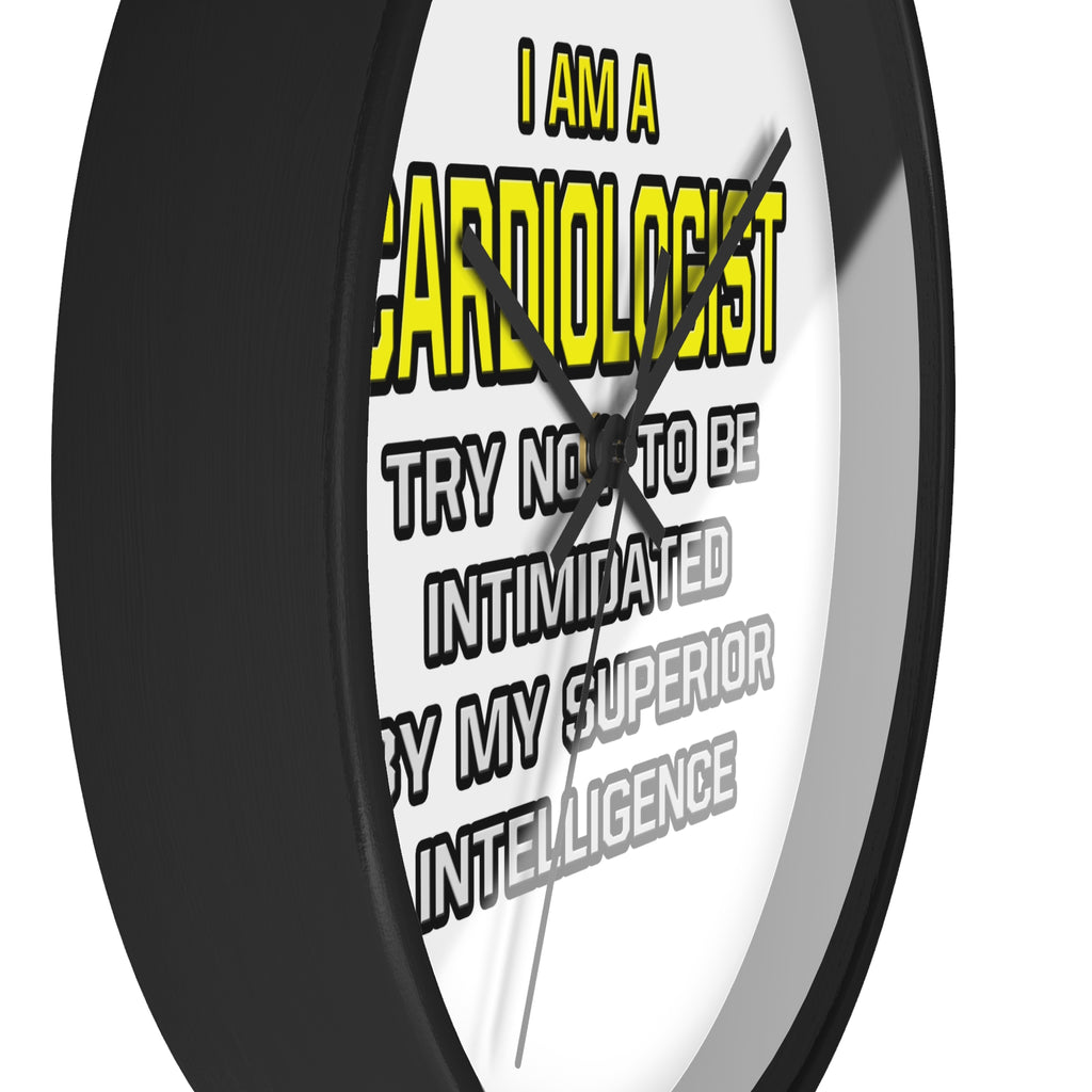 Cardiologist...Superior Intelligence - Wall Clock