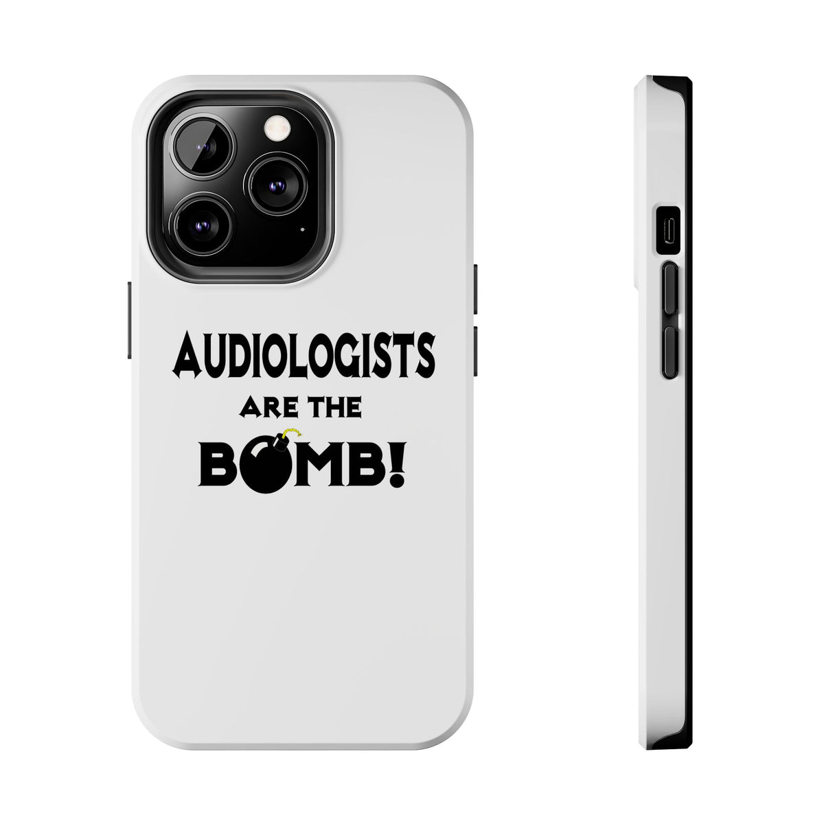 Audiologists Are The Bomb! - Tough Phone Cases