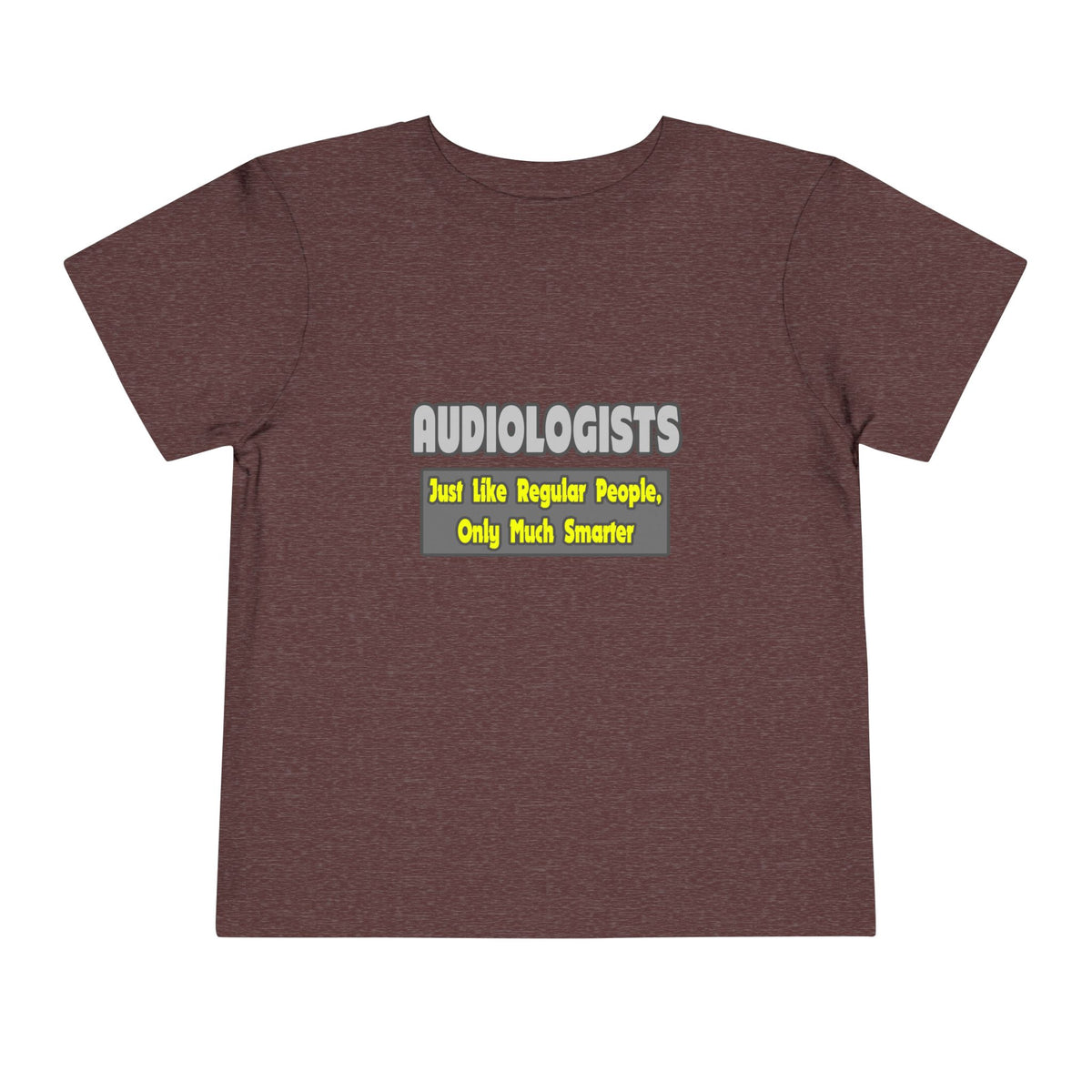 Audiologists...Smarter - Toddler Short Sleeve Tee