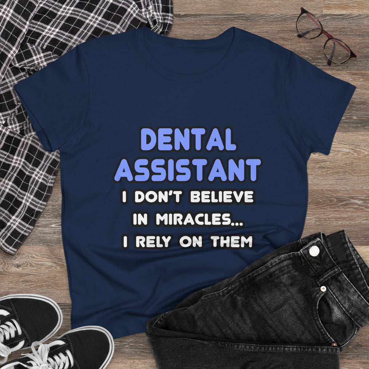 Miracles and Dental Assistants - Women's Midweight Cotton Tee