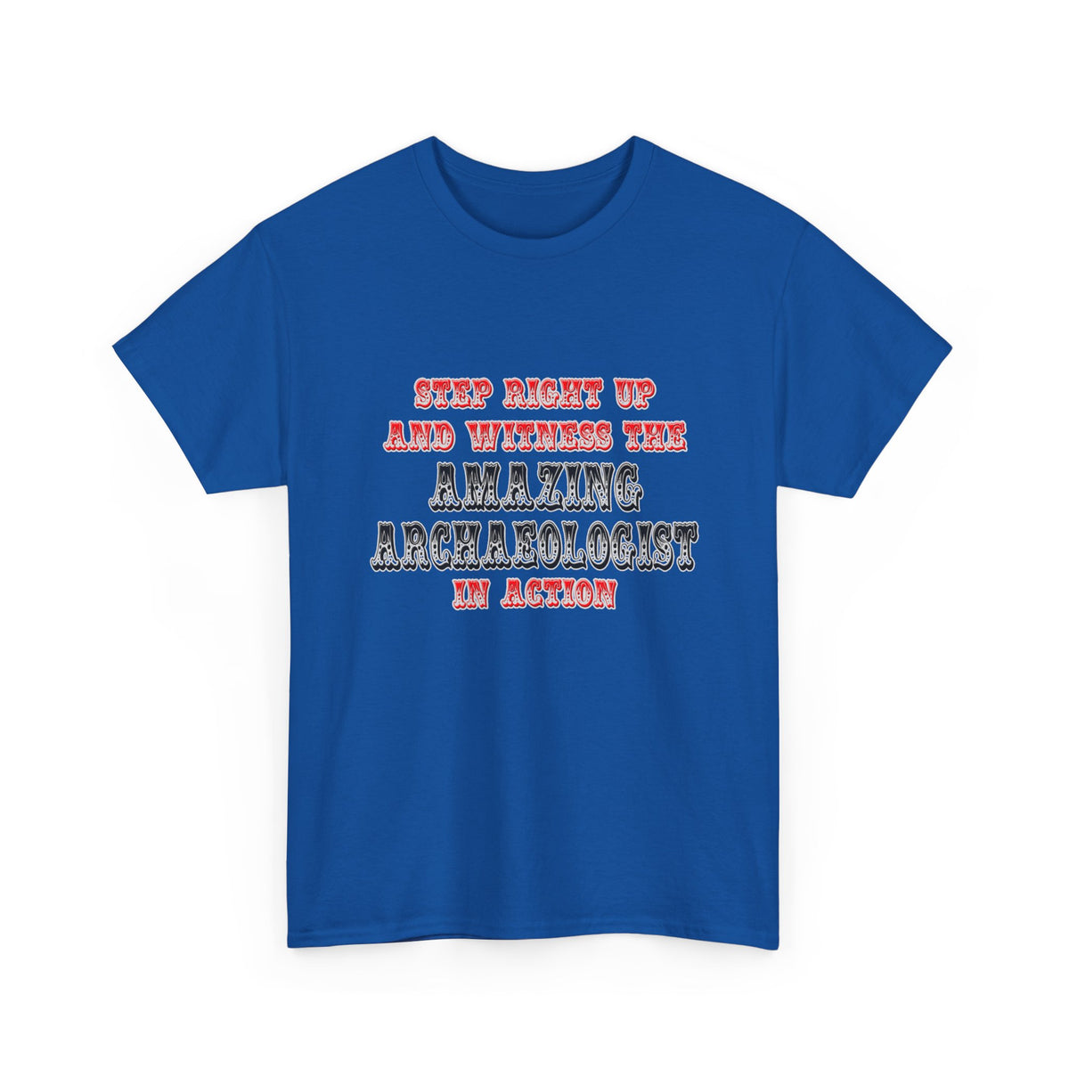 Amazing Archaeologist In Action - Unisex Heavy Cotton Tee