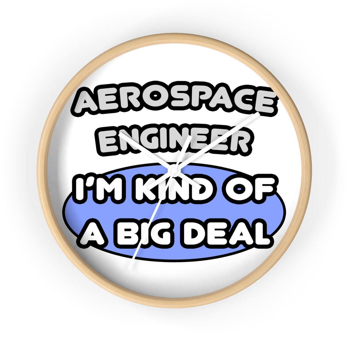 Aerospace Engineer...Kind of a Big Deal (2) - Wall Clock