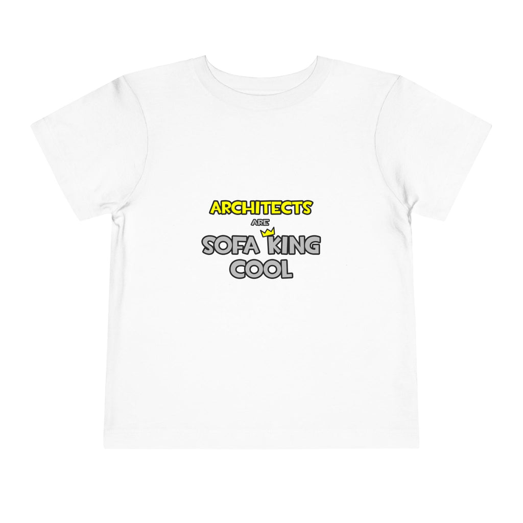 Architects Are Sofa King Cool - Toddler Short Sleeve Tee