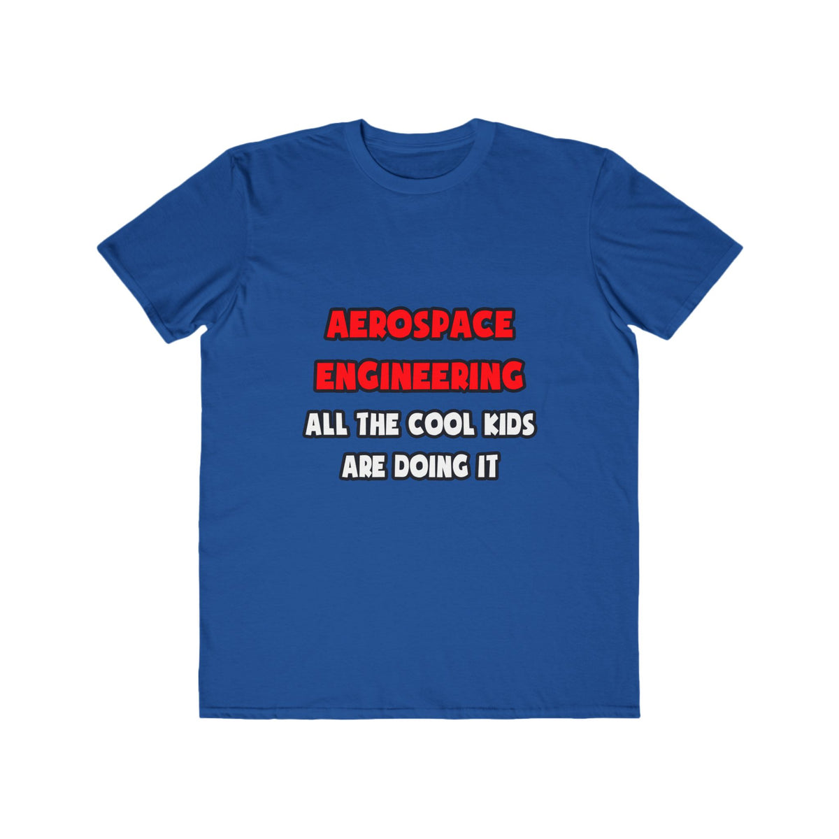 Funny Aerospace Engineer Shirts and Gifts - Men's Lightweight Fashion Tee