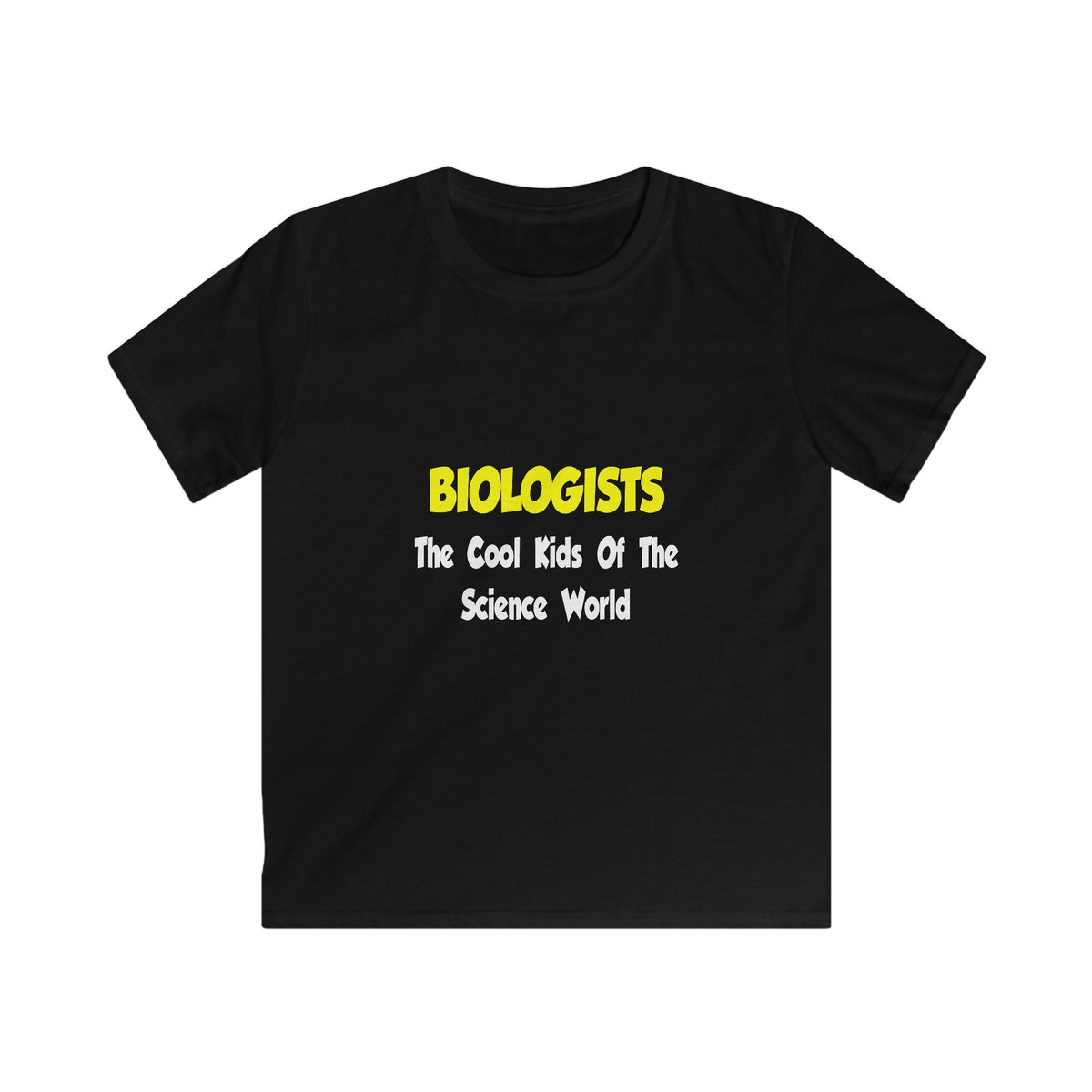 Biologists...Cool Kids of Science World - Kids Softstyle Tee