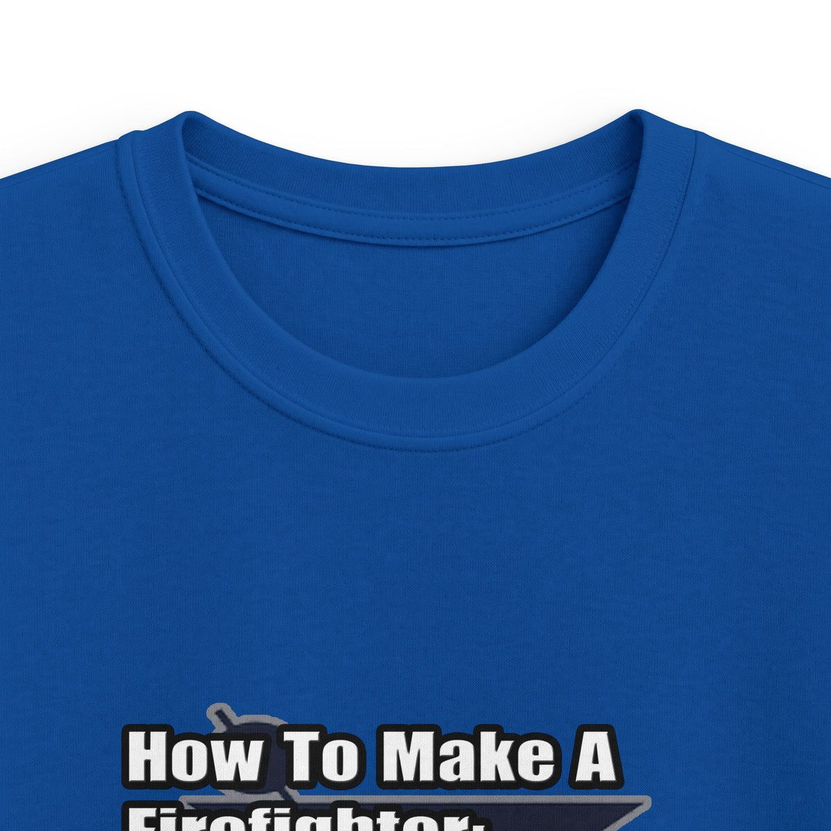 How To Make a Firefighter - Kids Softstyle Tee