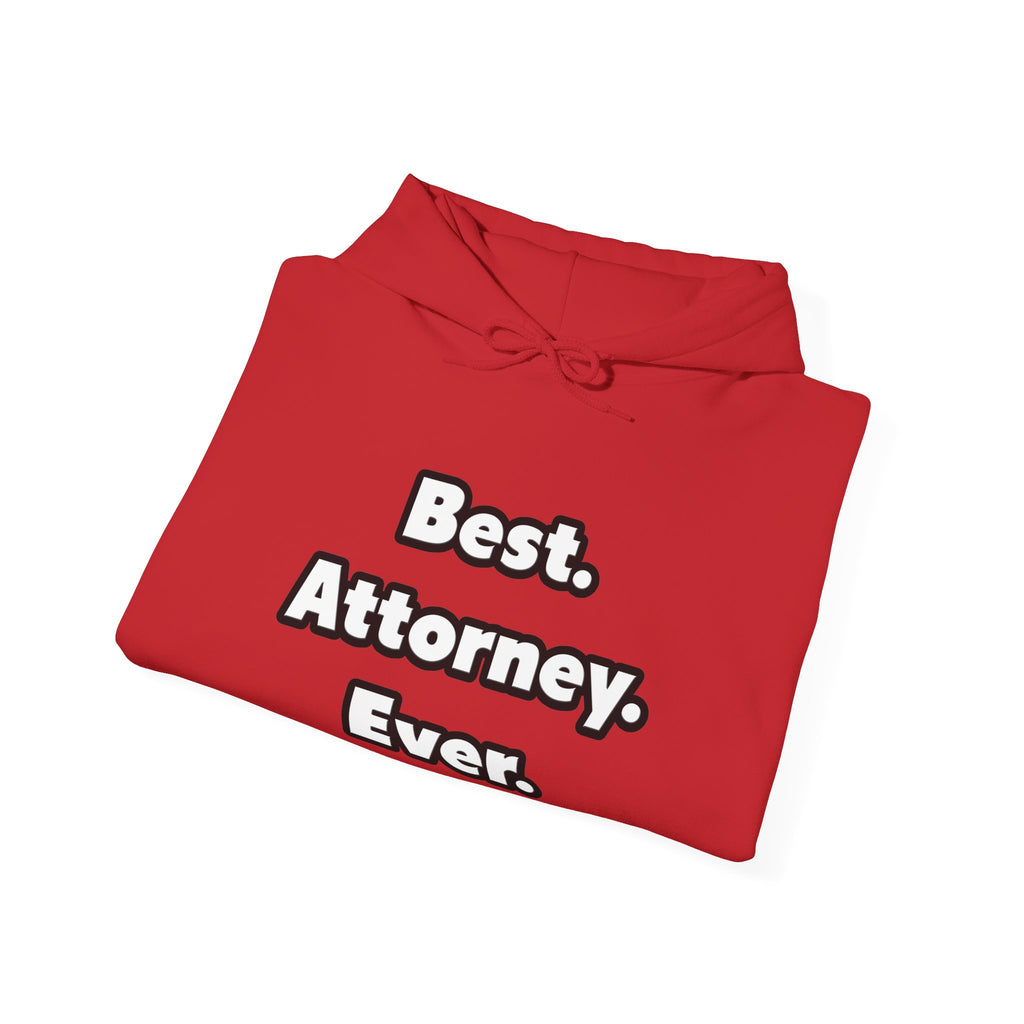 Best. Attorney. Ever - Unisex Heavy Blend™ Hooded Sweatshirt