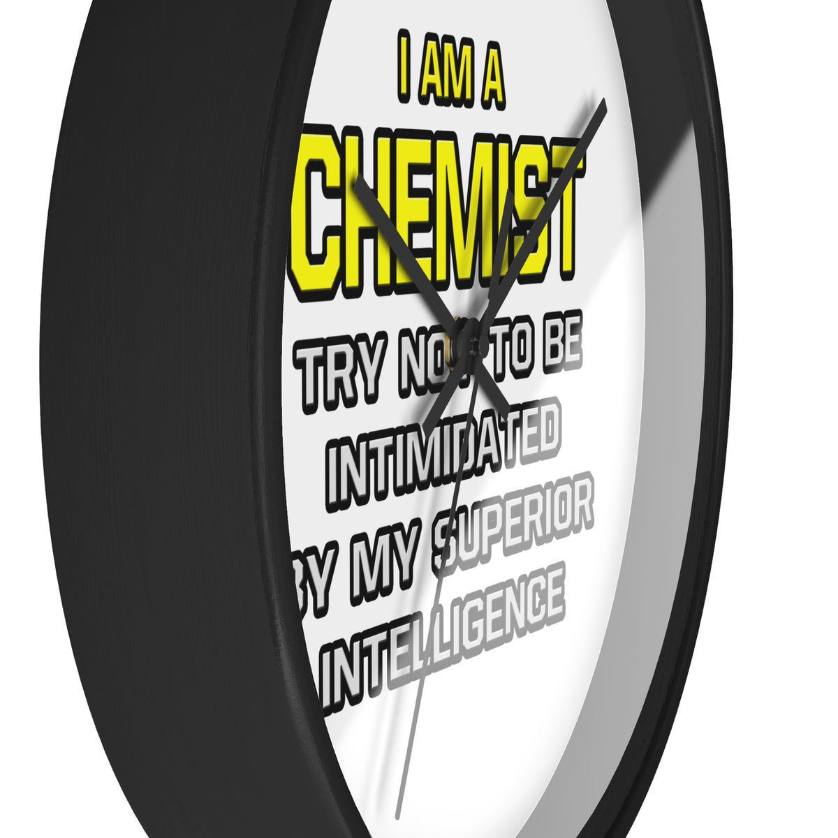 Chemist...Superior Intelligence - Wall Clock