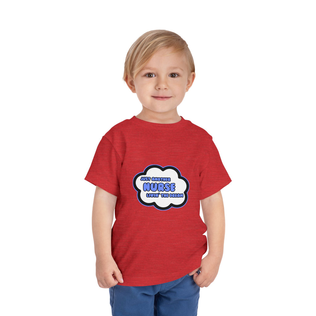 Nurse .. Livin' The Dream - Toddler Short Sleeve Tee