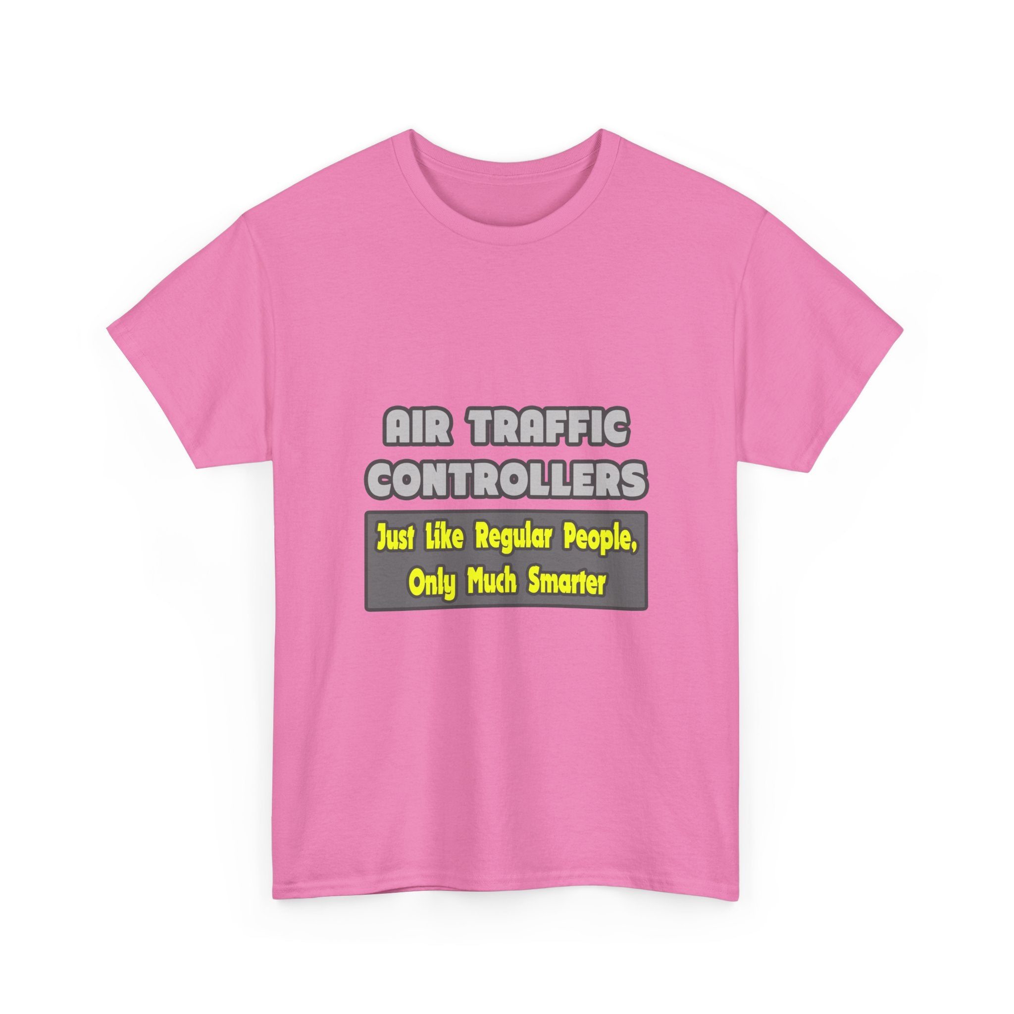 Air Traffic Controllers...Smarter - Unisex Heavy Cotton Tee