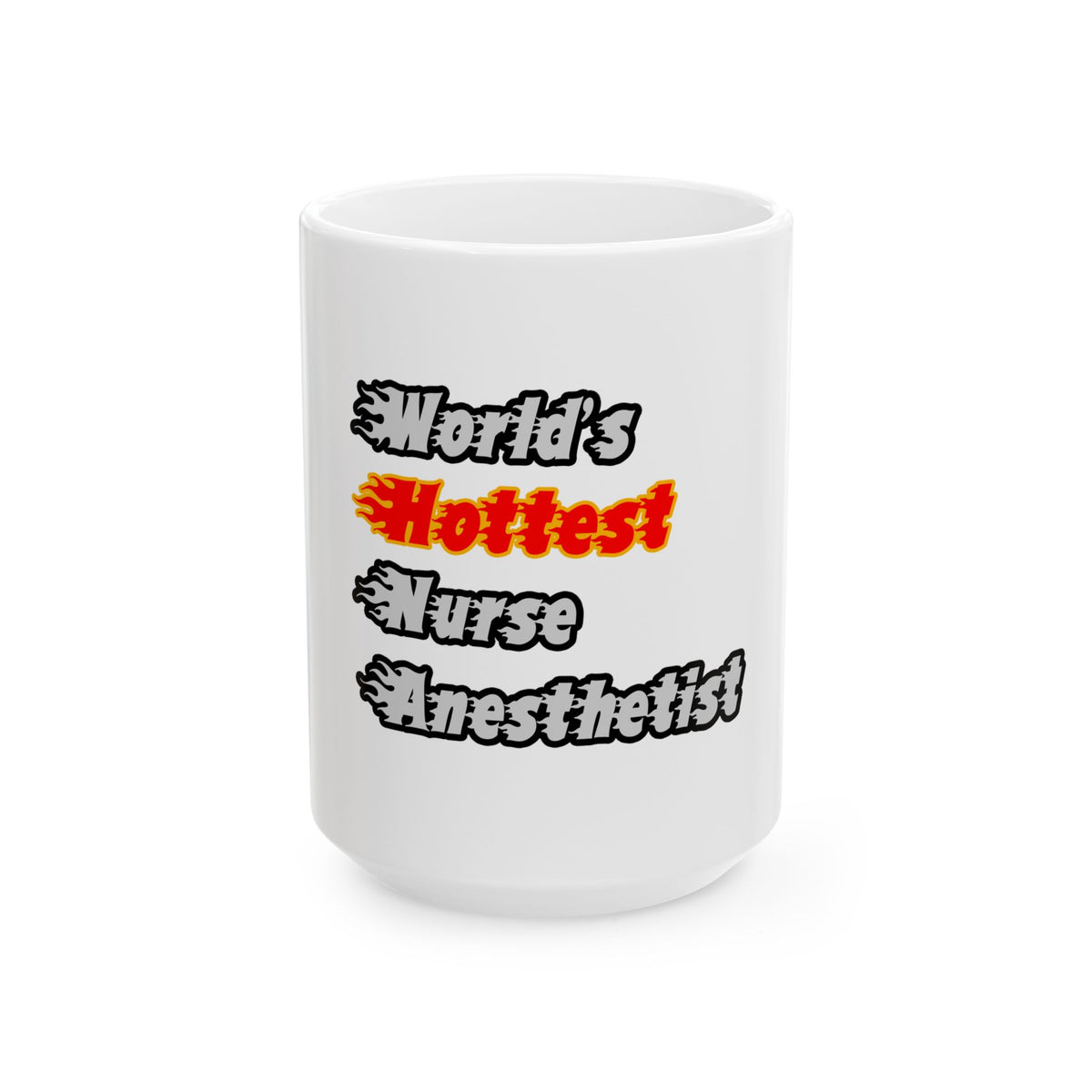 World's Hottest Nurse Anesthetist - Ceramic Mug, (11oz, 15oz)