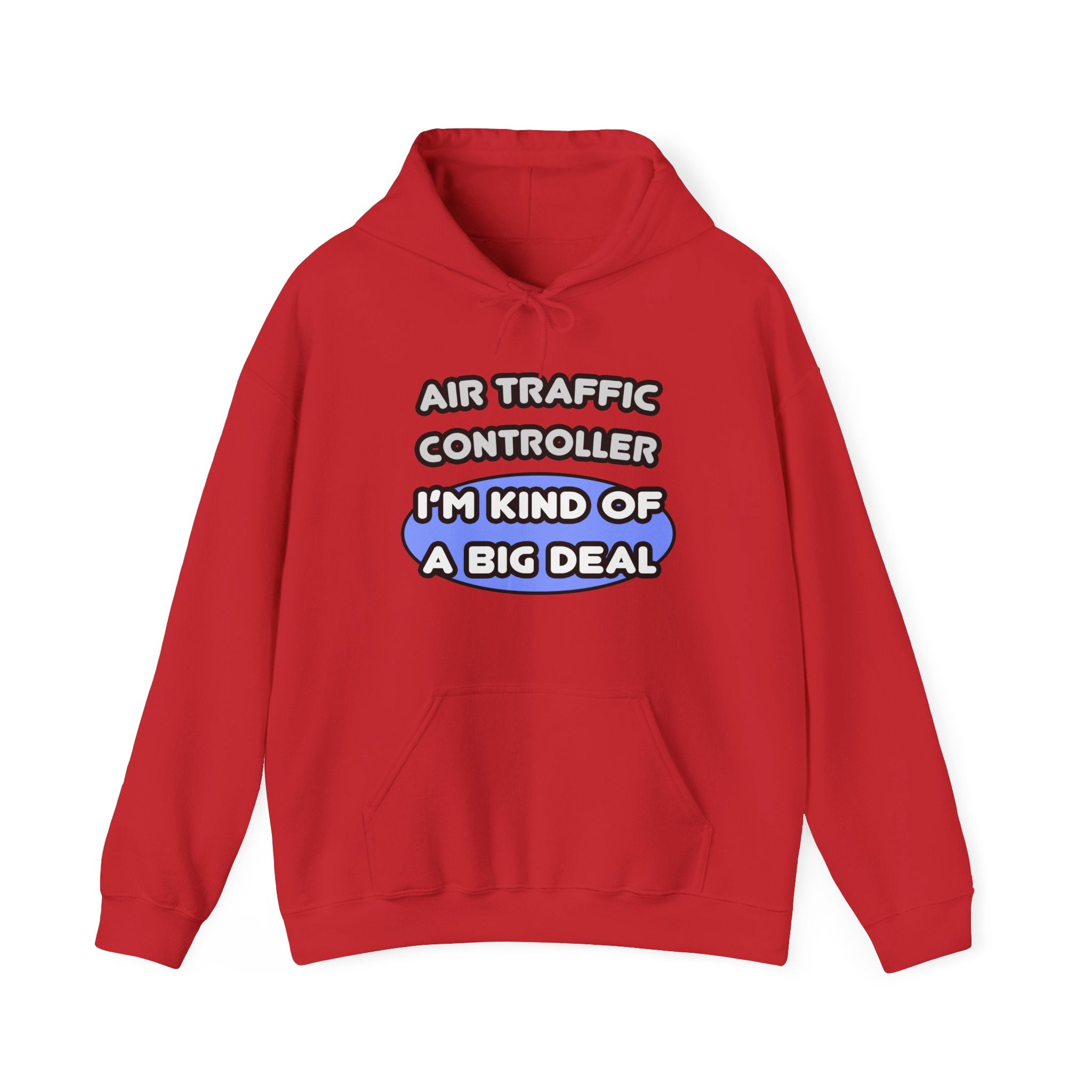 Air Traffic Controller...Kind of a Big Deal - Unisex Heavy Blend™ Hooded Sweatshirt