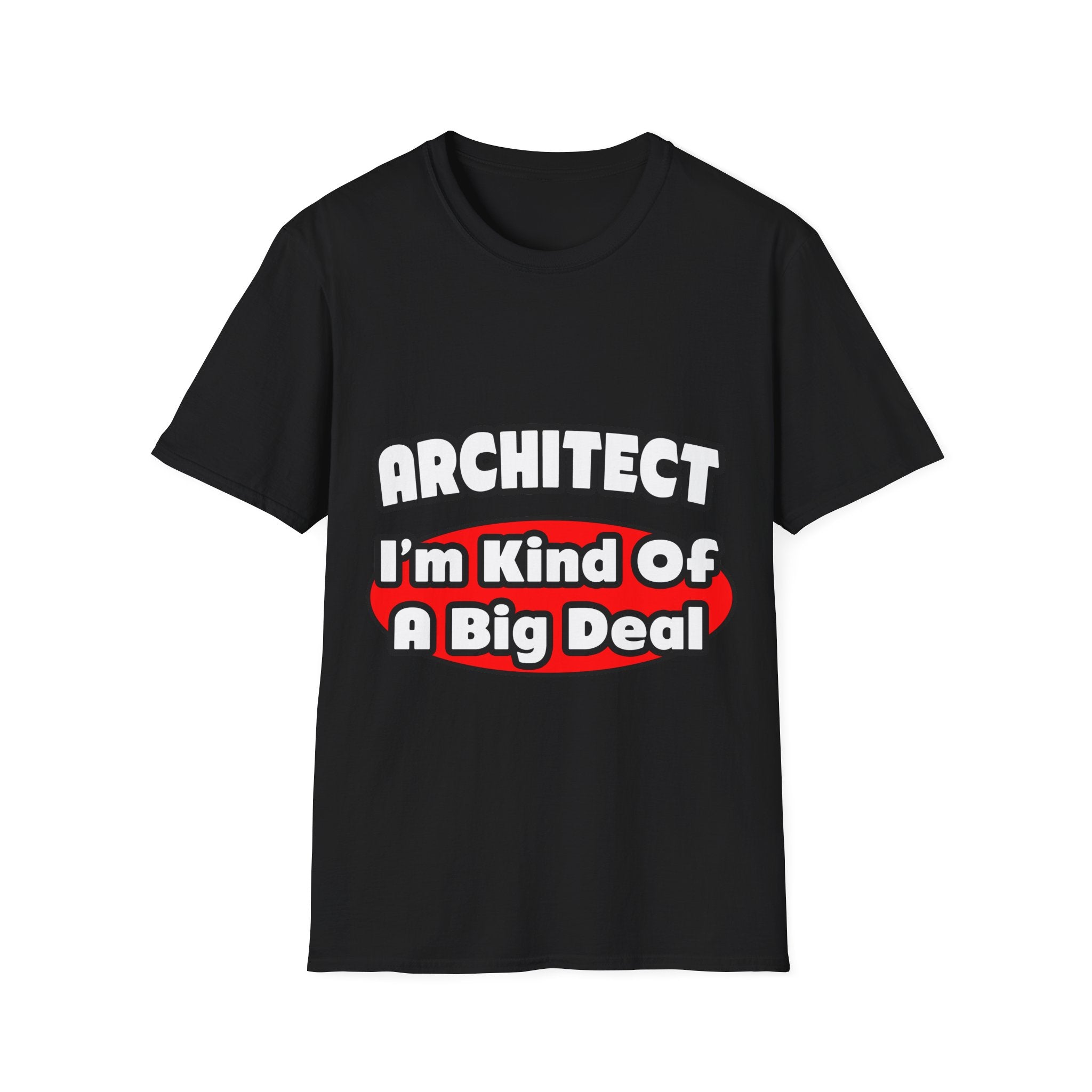 Architect...Big Deal - Unisex Softstyle T-Shirt