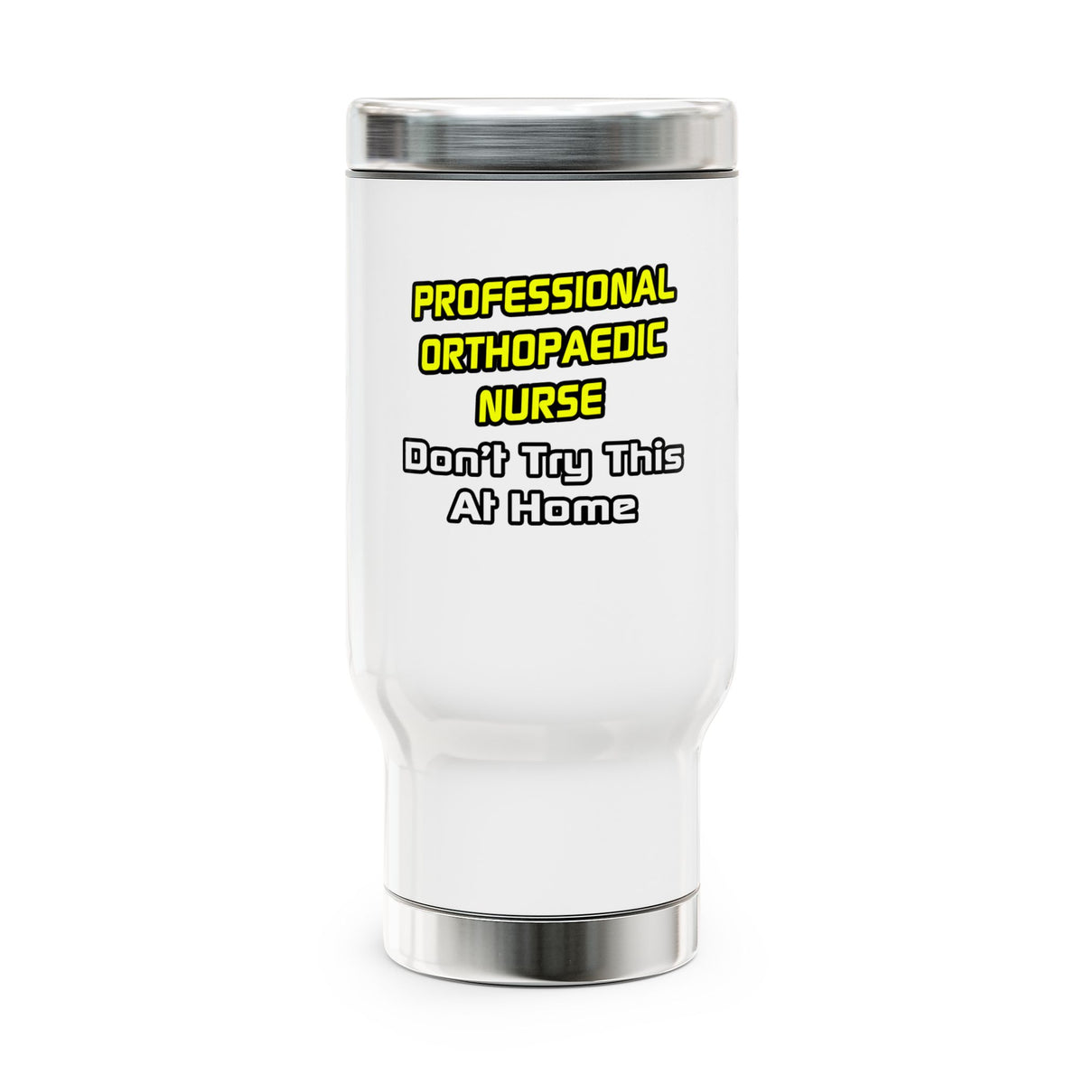 Professional Orthopaedic Nurse .. Joke - Stainless Steel Travel Mug with Handle, 14oz