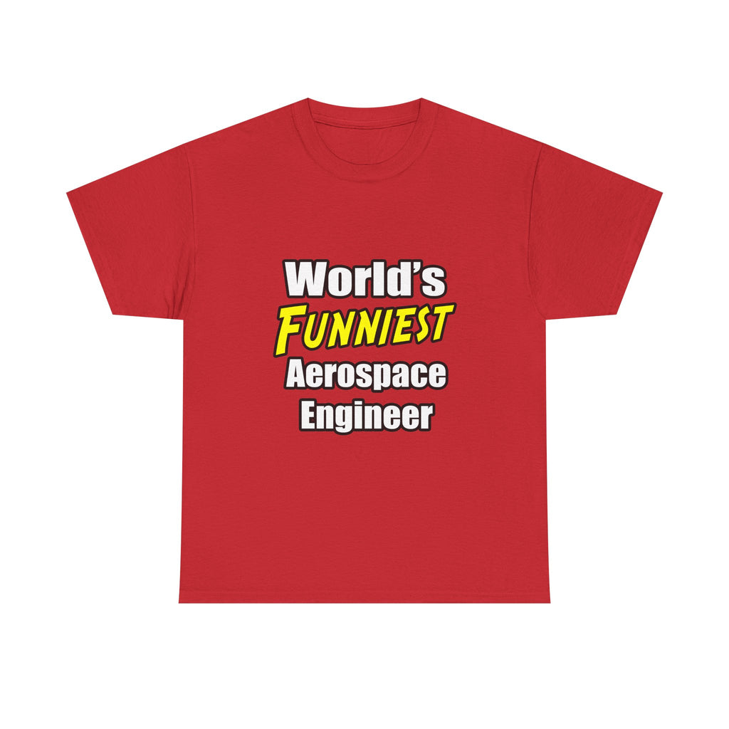 World's Funniest Aerospace Engineer - Unisex Heavy Cotton Tee