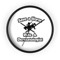 Save a Horse .. Ride a Dermatologist - Wall Clock